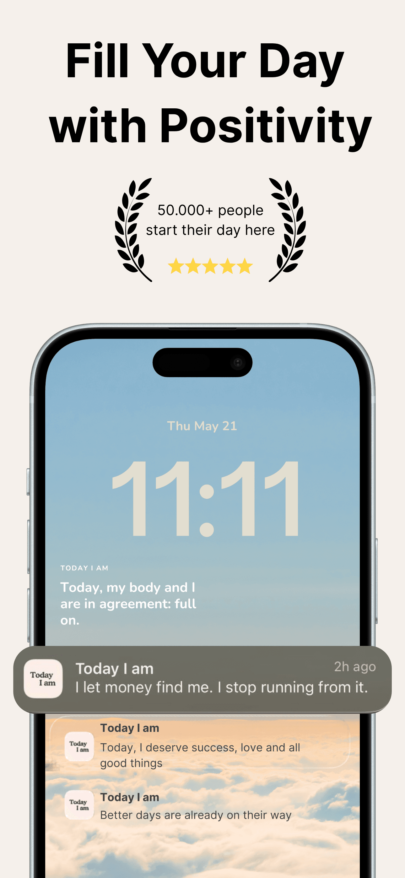 Today I Am App Store screenshot: Fill your day with positivity, daily affirmations on your Lock Screen and notifications