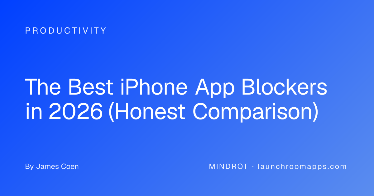 The Best iPhone App Blockers in 2026 (Honest Comparison)
